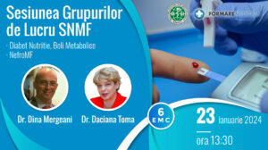 Sesiunea Grupurilor de Lucru SNMF Diabet, Nutritie, Boli Metabolice si NefroMF
